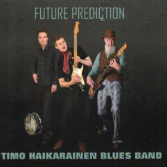 Timo Haikarainen Blues Band-"Future Prediction" (CD 2026)